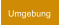 Umgebung